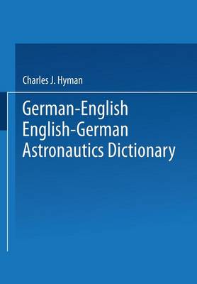 German-English English-German Astronautics Dictionary (Paperback)