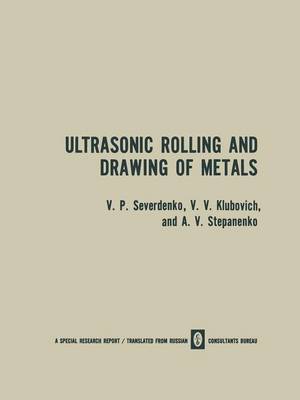 Ultrasonic Rolling and Drawing of Metals (Paperback)