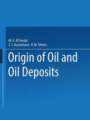 Origin of Oil and Oil Deposits (Paperback)