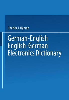 German-English English-German Electronics Dictionary (Paperback)