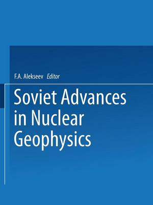 Soviet Advances in Nuclear Geophysics (Paperback)