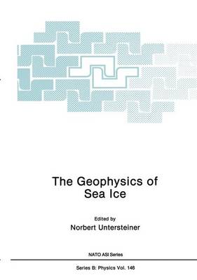 The Geophysics of Sea Ice - Nato ASI Series (Paperback)