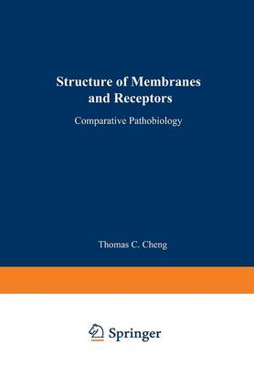 Structure of Membranes and Receptors - Comparative Pathobiology 5 (Paperback)