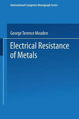 Electrical Resistance of Metals - The International Cryogenics Monograph Series (Paperback)