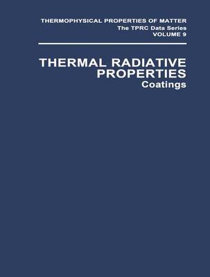 Thermal Radiative Properties - Thermophysical Properties of Matter (Closed) 9 (Paperback)