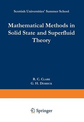 Mathematical Methods in Solid State and Superfluid Theory: Scottish Universities' Summer School - Scottish Universities` Summer School (Paperback)