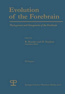 Evolution of the Forebrain: Phylogenesis and Ontogenesis of the Forebrain (Paperback)