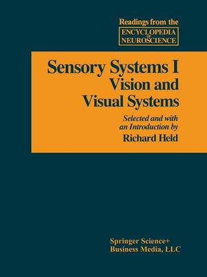 Sensory System I: Vision and Visual Systems - Readings from the Encyclopedia of Neuroscience (Paperback)