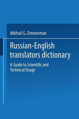 Russian-English Translators Dictionary: A Guide to Scientific and Technical Usage (Paperback)