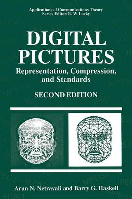 Digital Pictures: Representation, Compression, and Standards - Applications of Communications Theory (Paperback)
