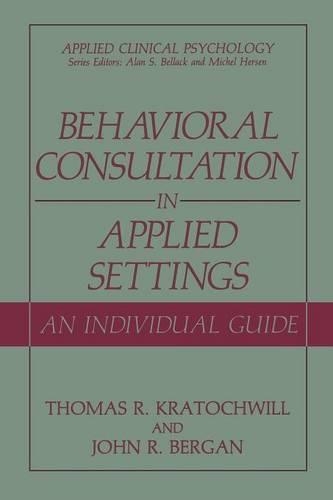 Behavioral Consultation and Therapy: An Individual Guide - NATO Science Series B (Paperback)
