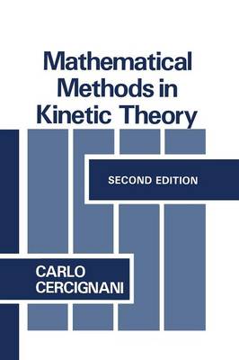 Mathematical Methods in Kinetic Theory (Paperback)