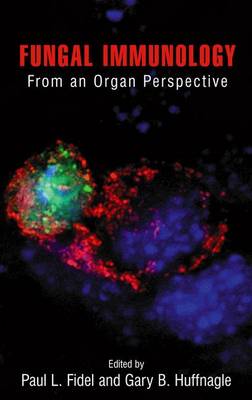 Fungal Immunology:: From an Organ Perspective (Paperback)