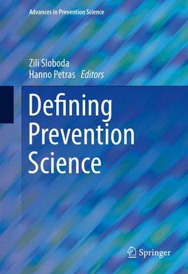 Defining Prevention Science - Advances in Prevention Science (Hardback)