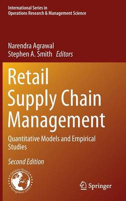 Retail Supply Chain Management: Quantitative Models and Empirical Studies - International Series in Operations Research & Management Science 223 (Hardback)