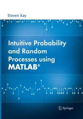 Intuitive Probability and Random Processes using MATLAB (R) (Paperback)