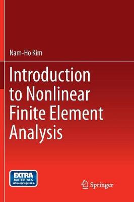 Introduction to Nonlinear Finite Element Analysis (Paperback)