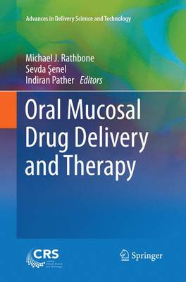 Oral Mucosal Drug Delivery and Therapy - Advances in Delivery Science and Technology (Paperback)