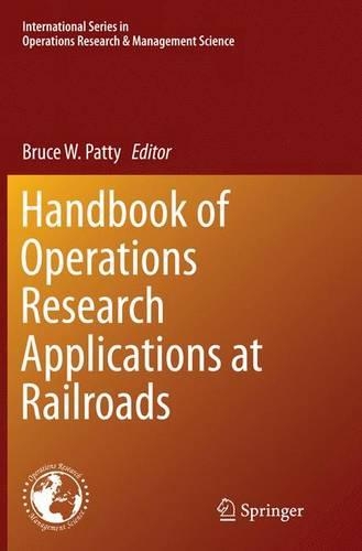 Handbook of Operations Research Applications at Railroads - International Series in Operations Research & Management Science 222 (Paperback)