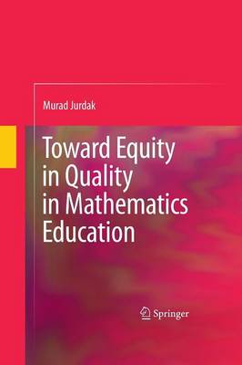 Toward Equity in Quality in Mathematics Education (Paperback)