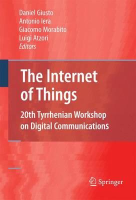The Internet of Things: 20th Tyrrhenian Workshop on Digital Communications (Paperback)