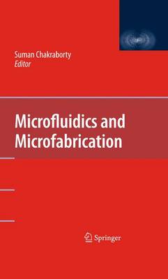 Microfluidics and Microfabrication (Paperback)