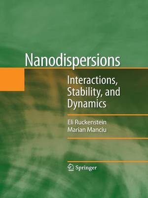 Nanodispersions: Interactions, Stability, and Dynamics (Paperback)