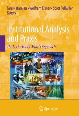Institutional Analysis and Praxis: The Social Fabric Matrix Approach (Paperback)