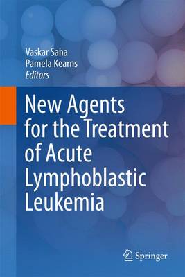 New Agents for the Treatment of Acute Lymphoblastic Leukemia (Paperback)