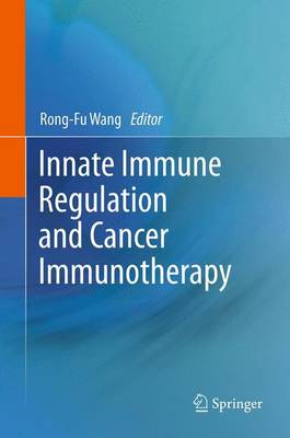 Innate Immune Regulation and Cancer Immunotherapy (Paperback)
