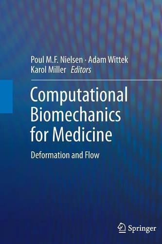 Computational Biomechanics for Medicine: Deformation and Flow (Paperback)