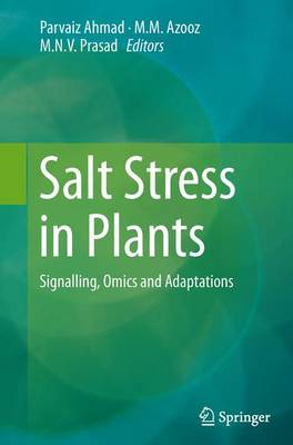 Salt Stress in Plants: Signalling, Omics and Adaptations (Paperback)