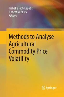 Methods to Analyse Agricultural Commodity Price Volatility (Paperback)