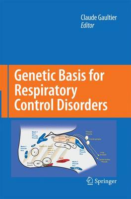 Genetic Basis for Respiratory Control Disorders (Paperback)
