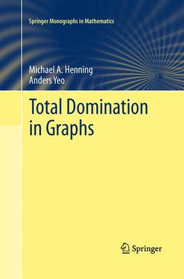 Total Domination in Graphs - Springer Monographs in Mathematics (Paperback)