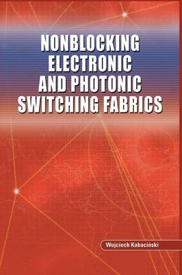 Nonblocking Electronic and Photonic Switching Fabrics (Paperback)