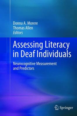 Assessing Literacy in Deaf Individuals: Neurocognitive Measurement and Predictors (Paperback)