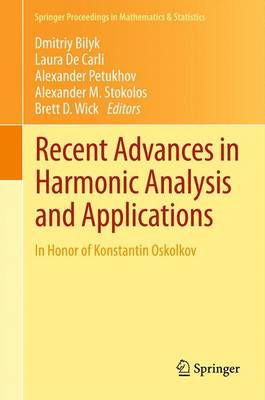 Recent Advances in Harmonic Analysis and Applications: In Honor of Konstantin Oskolkov - Springer Proceedings in Mathematics & Statistics 25 (Paperback)
