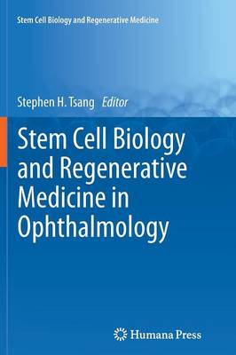 Stem Cell Biology and Regenerative Medicine in Ophthalmology - Stem Cell Biology and Regenerative Medicine (Paperback)