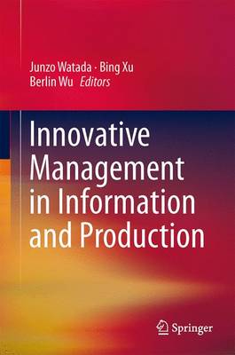 Innovative Management in Information and Production (Paperback)