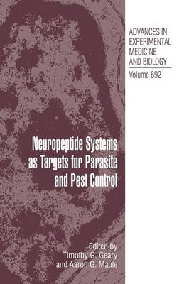 Neuropeptide Systems as Targets for Parasite and Pest Control - Advances in Experimental Medicine and Biology 692 (Paperback)