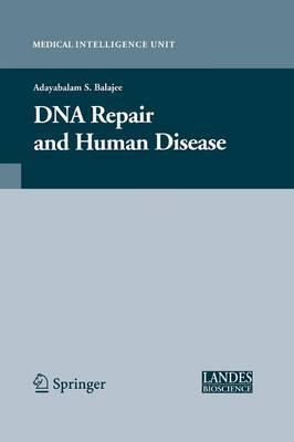 DNA Repair and Human Disease - Medical Intelligence Unit (Paperback)