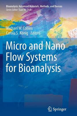 Micro and Nano Flow Systems for Bioanalysis - Bioanalysis 2 (Paperback)