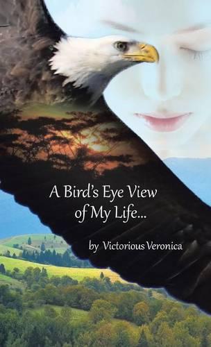 A Bird's Eye View of My Life (Hardback)