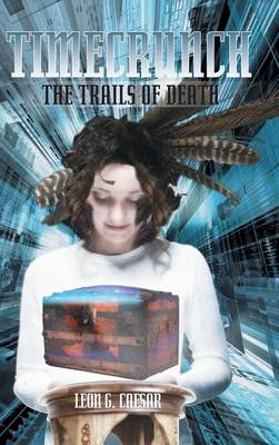 Timecrunch: The Trails of Death (Hardback)