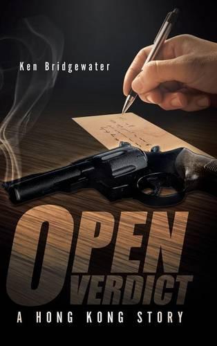 Open Verdict: A Hong Kong Story (Hardback)