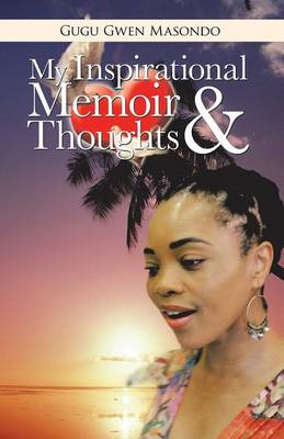 My Inspirational Memoir and Thoughts (Paperback)