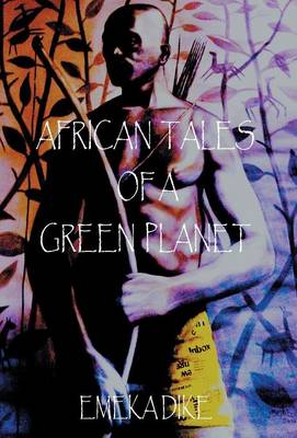 African Tales of A Green Planet (Hardback)