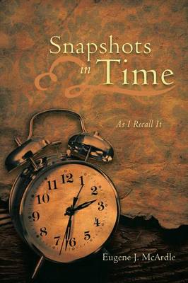 Snapshots in Time: As I Recall it (Paperback)