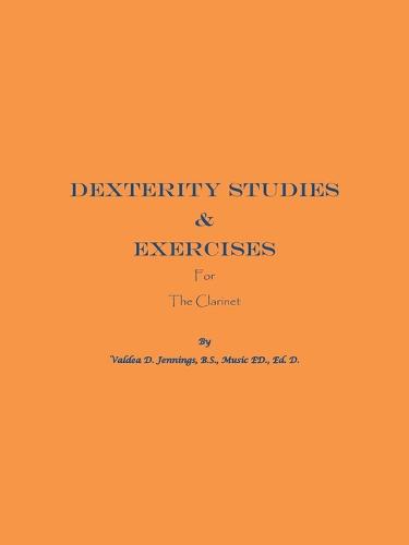 Dexterity Studies & Exercises for the Clarinet (Paperback)